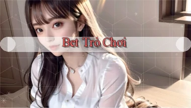 bet Trò chơi