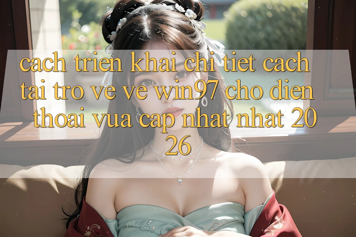 Cách triển khai Chi Tiết Cách Tải trở về Về win97 Cho Điện Thoại Vừa cập nhật Nhất 2026 Cách triển khai Chi Tiết Cách Tải trở về Về win97 Cho Điện Thoại Vừa cập nhật Nhất 2026