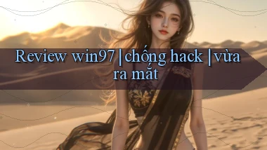 Review win97 chống hack vừa ra mắt